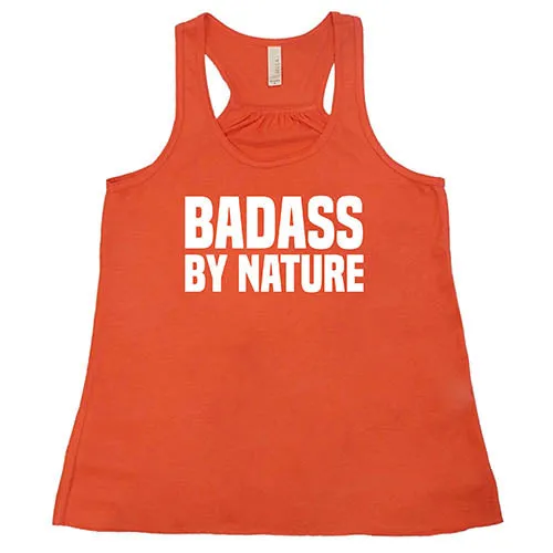 Badass By Nature Shirt