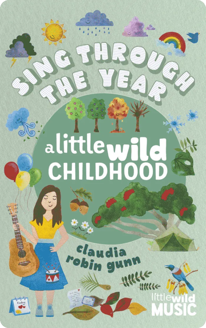 Sing Through The Year - A Little Wild Childhood